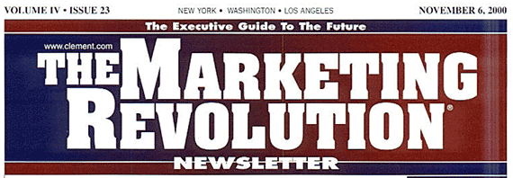 The Marketing Revolution Newsletter November 6, 2000